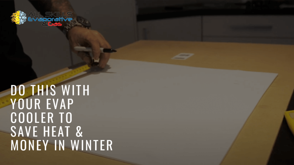 Do this with your evaporative cooler to save heat & money this winter